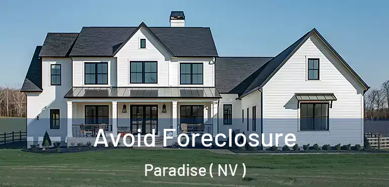  Avoid Foreclosure Paradise ( NV )