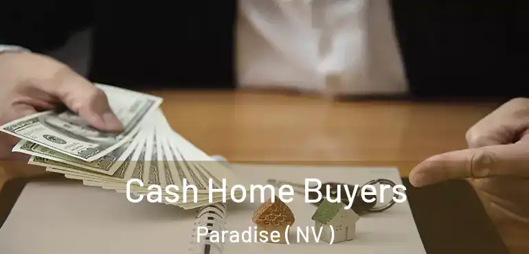  Cash Home Buyers Paradise ( NV )