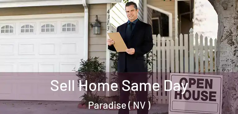  Sell Home Same Day Paradise ( NV )