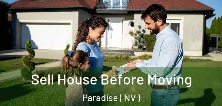  Sell House Before Moving Paradise ( NV )