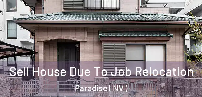  Sell House Due To Job Relocation Paradise ( NV )