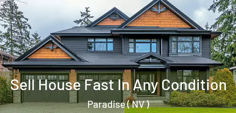  Sell House Fast In Any Condition Paradise ( NV )