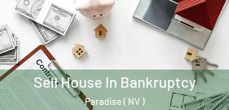  Sell House In Bankruptcy Paradise ( NV )