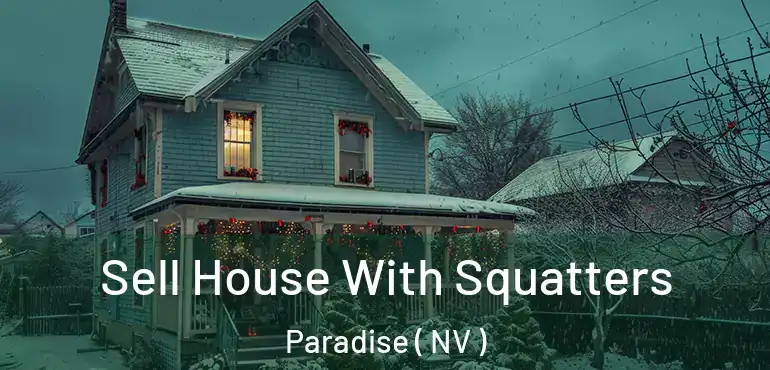  Sell House With Squatters Paradise ( NV )