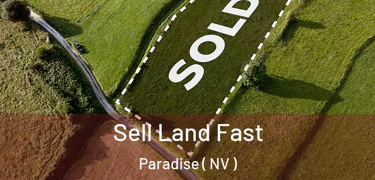  Sell Land Fast Paradise ( NV )