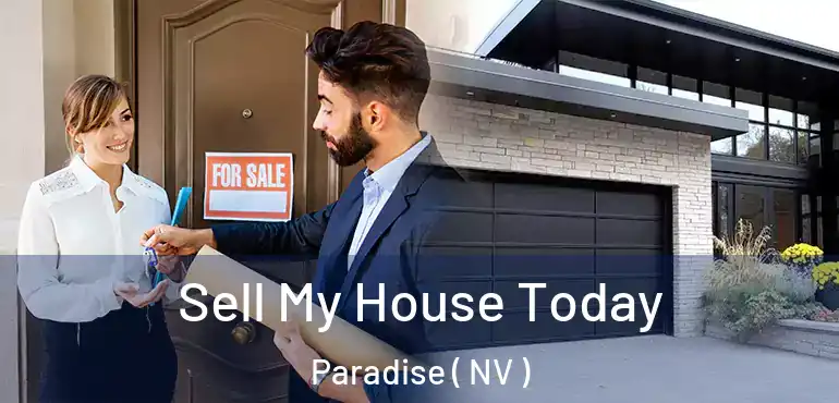  Sell My House Today Paradise ( NV )