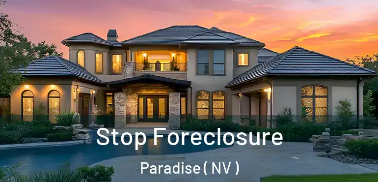  Stop Foreclosure Paradise ( NV )